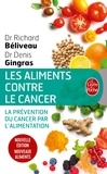 Richard Béliveau et Denis Gingras - Les aliments contre le cancer.