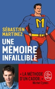 Sébastien Martinez - Une mémoire infaillible.
