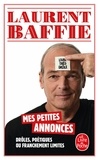 Laurent Baffie - Mes petites annonces drôles, poétiques ou franchement limites.