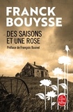 Franck Bouysse - Des Saisons et une Rose - Grossir le ciel ; Plateau ; Glaise ; Né d'aucune femme.