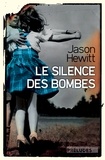 Jason Hewitt - Le silence des bombes.