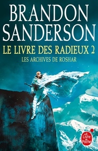 Brandon Sanderson - Les archives de Roshar Tome 2 : Le Livre des Radieux - Tome 2.