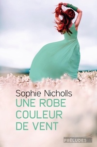 Sally Nicholls - Une robe couleur de vent.
