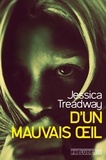 Jessica Treadway - D'un mauvais oeil.