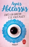 Agnès Abécassis - Café ! Un garçon s'il vous plait.