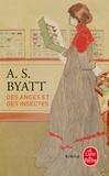 Antonia Susan Byatt - Des anges et des insectes.