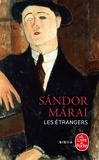 Marai Sandor - Les étrangers.