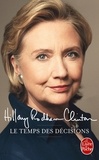 Hillary Rodham Clinton - Le Temps des décisions - 2008-2013.