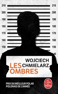 Wojciech Chmielarz - Les Ombres.