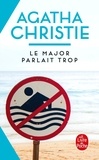 Agatha Christie - Le major parlait trop.