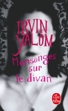 Irvin Yalom - Mensonges sur le divan.