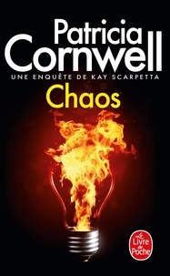 Patricia Cornwell - Une enquête de Kay Scarpetta  : Chaos.
