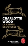 Charlotte Wood - La nature des choses.