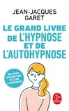 Jean-Jacques Garet - Le Grand Livre de l'hypnose et de l'auto-hypnose - Une séance d'autohypnose de 52 min à télécharger.