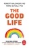 Robert Waldinger et Marc Schulz - The Good Life - Ce que nous apprend la plus longue étude scientifique sur le bonheur et la santé.