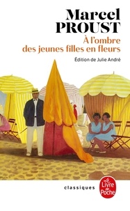Marcel Proust - A la recherche du temps perdu Tome 2 : A l'ombre des jeunes filles en fleurs.