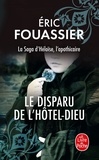 Eric Fouassier - La Saga d'Héloïse, l'apothicaire Tome 3 : Le Disparu de l'Hôtel-Dieu.