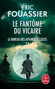 Eric Fouassier - Le bureau des affaires occultes Tome 2 : Le Fantôme du Vicaire.