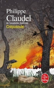Philippe Claudel - Crépuscule.