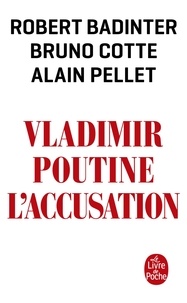 Robert Badinter et Bruno Cotté - Vladimir Poutine - L'accusation.