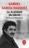 Gabriel Garcia Marquez - Le scandale du siècle - Ecrits journalistiques.