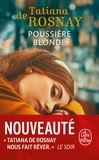Tatiana de Rosnay - Poussière blonde.