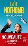 Amélie Nothomb - Psychopompe.