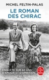 Michel Feltin-Palas - Le roman des Chirac - Enquête sur 60 ans d'amour et d'ambition.