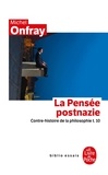 Michel Onfray - Contre-histoire de la philosophie - Tome 10, La Pensée postnazie.