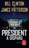 Bill Clinton et James Patterson - Le Président a disparu.