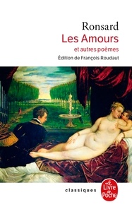 Pierre de Ronsard - Les Amours (Nouvelle édition).
