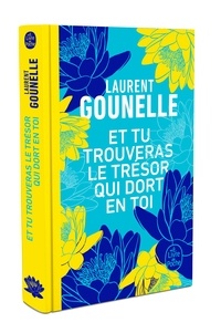 Laurent Gounelle - Et tu trouveras le trésor qui dort en toi.