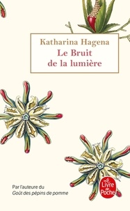 Katharina Hagena - Le bruit de la lumière.