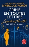 Sophie Hannah - Une nouvelle enquête d'Hercule Poirot  : Crime en toutes lettres.