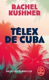 Rachel Kushner - Télex de Cuba.