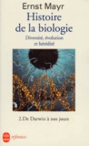 Ernst Mayr - Histoire de la biologie - Diversité, évolution et hérédité, Tome 2, De Darwin à nos jours.