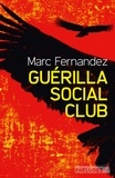 Marc Fernandez - Guérilla Social Club.