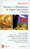 Marc Ferro - Naissance et effondrement du régime communiste en Russie.