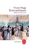 Victor Hugo - Ecrits politiques.