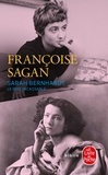 Françoise Sagan - Sarah Bernhardt, le rire incassable.