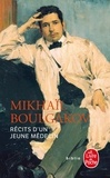Mikhaïl Boulgakov - Récits d'un jeune médecin - Suivi de Morphine et Les aventures singulières d'un docteur.
