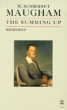 William Somerset Maugham - The Summing Up - Mémoires.