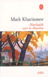 Mark Sergueevitch Kharitonov - Netchaïsk suivi de Ahasvérus.