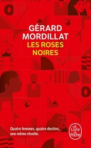 Gérard Mordillat - Les roses noires.