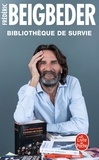 Frédéric Beigbeder - Bibliothèque de survie.