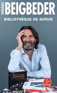 Frédéric Beigbeder - Bibliothèque de survie.