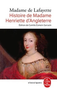 Madame de Lafayette - Histoire de Madame Henriette d'Angleterre.