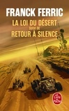 Franck Ferric - La loi du désert  : Suivi de Retour à Silence.