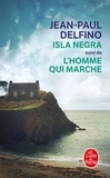 Jean-Paul Delfino - Isla Negra - Suivi de L'Homme qui marche.