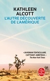 Kathleen Alcott - L'autre découverte de l'Amérique.